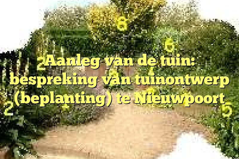 Aanleg van de tuin: bespreking van tuinontwerp (beplanting) te Nieuwpoort