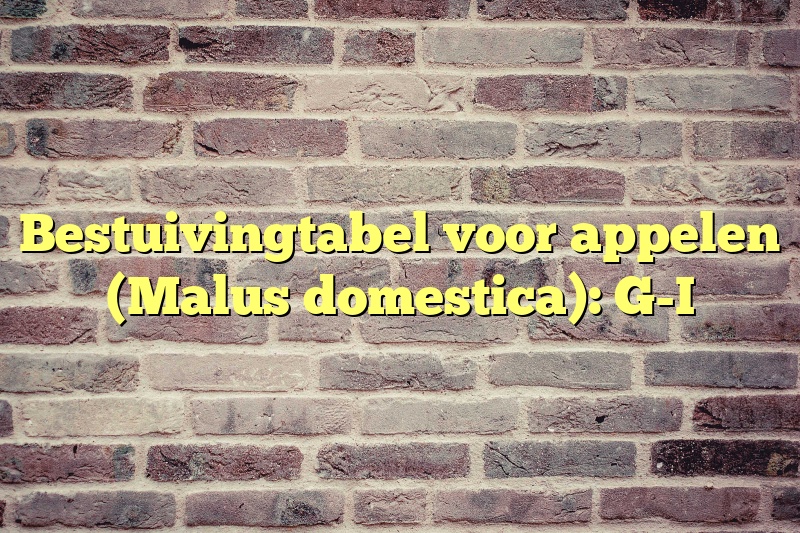 Bestuivingtabel voor appelen (Malus domestica): G-I