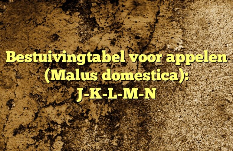 Bestuivingtabel voor appelen (Malus domestica): J-K-L-M-N