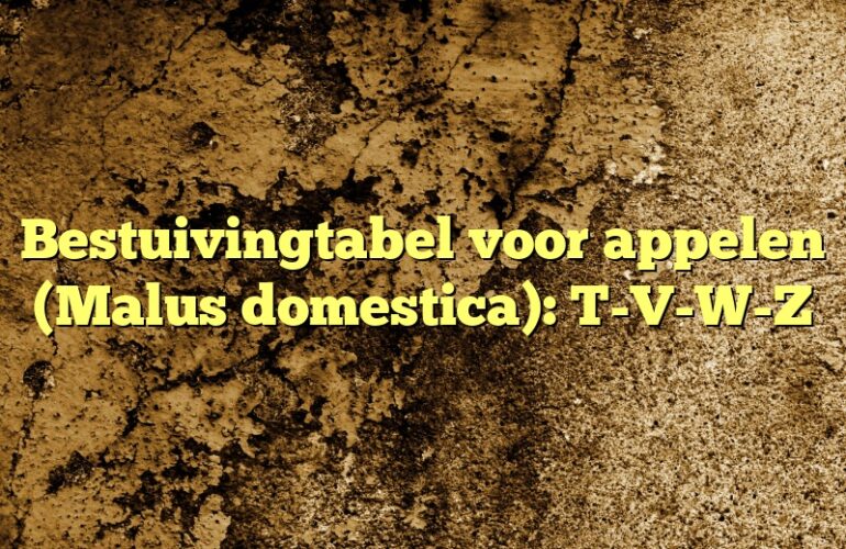 Bestuivingtabel voor appelen (Malus domestica): T-V-W-Z