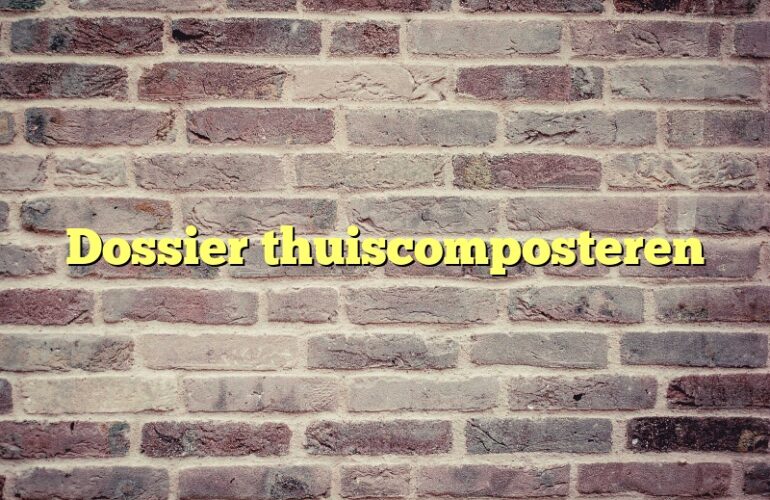 Dossier thuiscomposteren