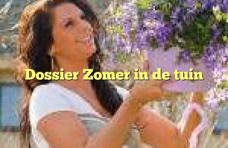 Dossier Zomer in de tuin