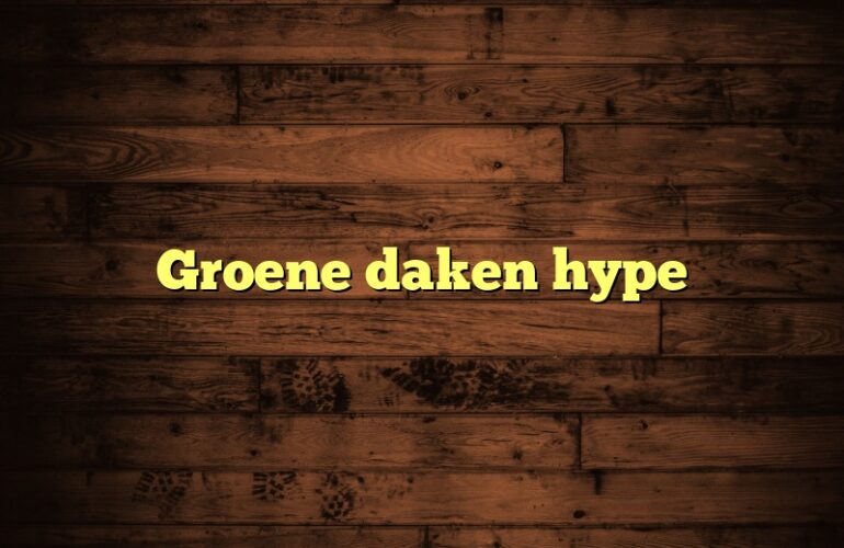 Groene daken hype