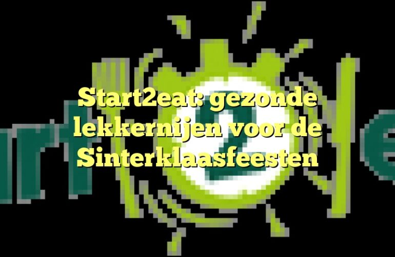 Start2eat: gezonde lekkernijen voor de Sinterklaasfeesten