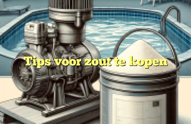 Tips voor zout te kopen