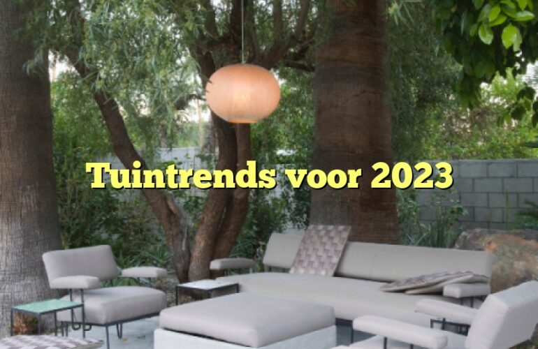 Tuintrends voor 2023